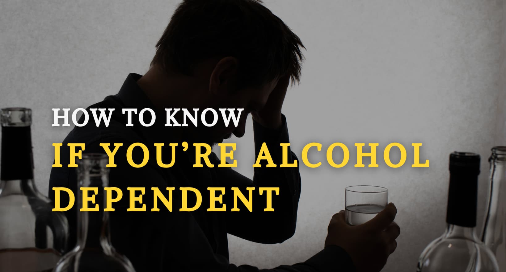 A person is trying to understand if they are alcohol dependent or not.